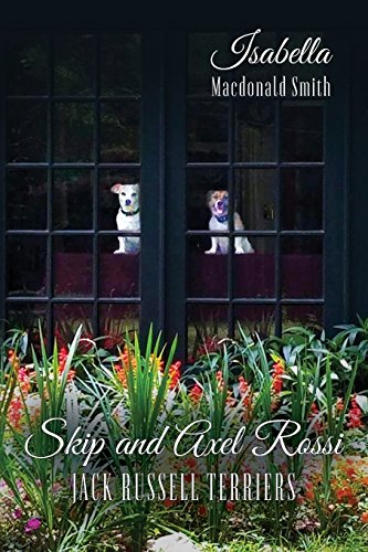 Skip and Axel Rossi: Jack Russell Terriers (Paperback)
