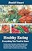 Healthy Eating - Everything You Need to Know by Daniel Stuart