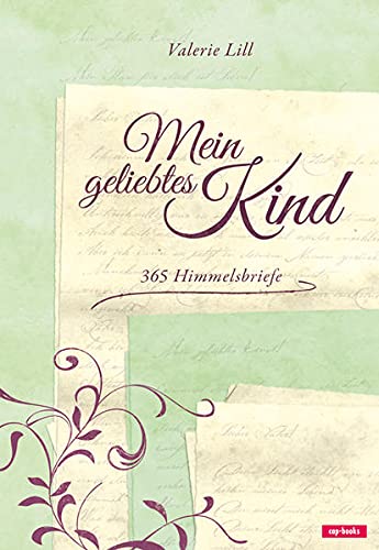 Mein geliebtes Kind: 365 Himmelsbriefe (Hardcover)