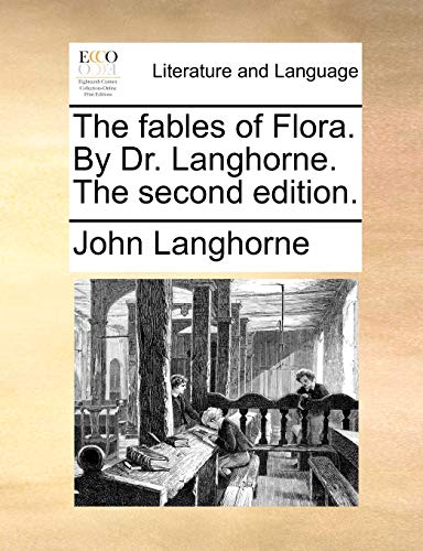 The fables of Flora. By Dr. Langhorne. The second edition. (Paperback)