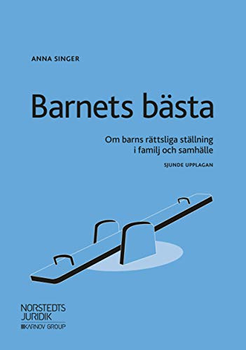 Barnets bästa : Om barns rättsliga ställning i familj och samhälle (Staple Bound)