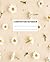Composition Notebook: Cute Floral Daisies Notebook Journal Diary For Recording Notes & Memories, 7.5"x9.25", 100+ College Lined Pages, Perfect Gift For Women, Teens, Students, Girls!