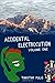 Accidental Electrocution: Volume One
