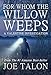 For Whom The Willow Weeps (Valentine Investigations #1)