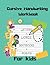Cursive Handwriting Workbook for kids LETTERS + WORDS + SENTENCES + poems: learn cursive handwriting workbook for kids ages 8-12 : learn cursive ... poems for children and beginner