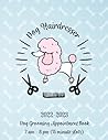 Dog Grooming Appointment Book 2022-2023 15 Minutes Slots: Weekly and Daily Hourly Planner, Client Tracker for Pet Grooming Shop Monday Start 7 AM to 8 PM