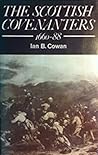 The Scottish Covenanters, 1660 - 1688 The Scottish Covenanters, 1660 - 1688