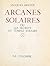 Arcanes solaires: Ou Les se...
