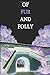 Of Fur and Folly