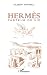 Hermès: Pasteur de vie