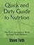 Quick and Dirty Guide to Nutrtion: The Most Dangerous Book on Food Ever Written!