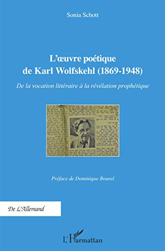 L'Oeuvre poétique de Karl Wolfskehl (1869-1948): De la vocation littéraire à la révélation prophétique (de l'Allemand) (French Edition)
