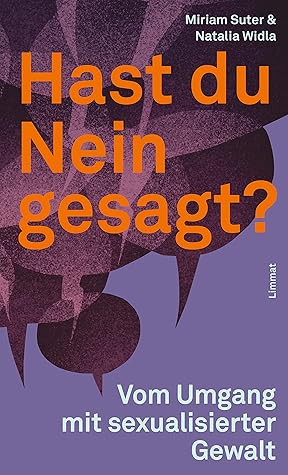 Hast du Nein gesagt?: Vom Umgang mit sexualisierter Gewalt