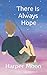 There Is Always Hope