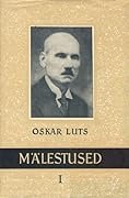 Mälestused (1. osa) Vanad teerajad. Talvised teed. Läbi tuule ja vee