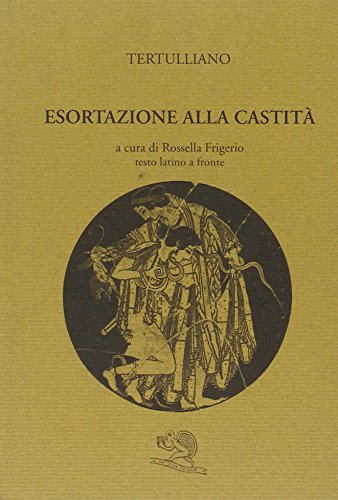 Esortazione alla castità. Testo latino a fronte (Paperback)