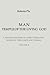 Man. Temple of the Living God (Vol. II) by Roberto Pla