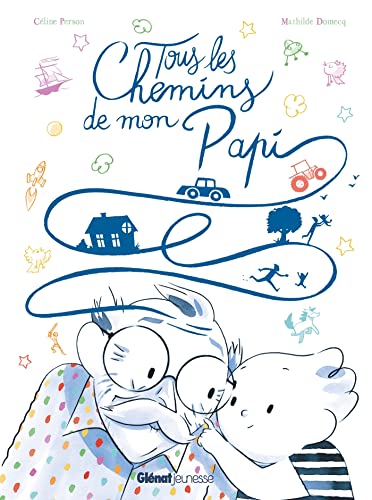 Tous les chemins de mon papi (Hardcover)