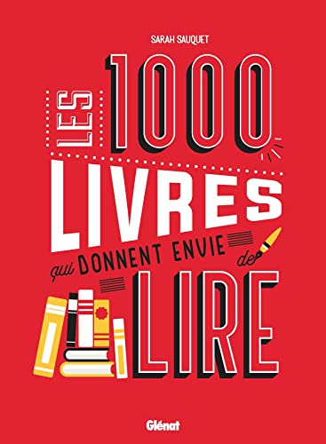 Les 1000 livres qui donnent envie de lire (Paperback)