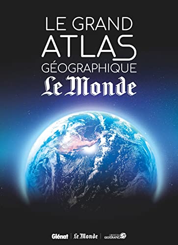 Le Grand atlas géographique du monde (5e ed)