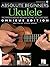 Absolute Beginners - Ukulele by Steven Sproat