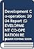 Development Co-operation: 2004 Report (DEVELOPMENT CO-OPERATION REPORT: EFFORTS AND POLICIES OF THE MEMBERS OF THE DEVELOPMENT ASSISTANCE COMMITTEE)