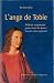 L'ange de Tobie Prières et pensées pour tous les jours - Nouv... by Fr. Bernard-Marie