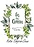 In the Green: A novella