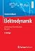 Elektrodynamik: Lehrbuch zur Theoretischen Physik II (German Edition)