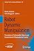 Robot Dynamic Manipulation:...