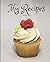 My Recipes: Cookbook to wri...