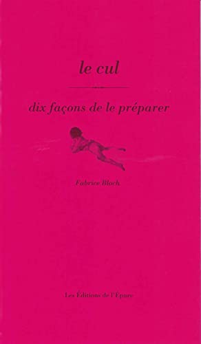 Le cul, dix façons de le préparer (Paperback)