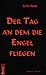 Der Tag an dem die Engel fliegen by Julia  Kent