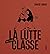 La lutte pas très classe