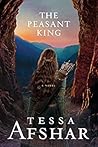 The Peasant King by Tessa Afshar
