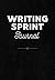 The Writing Sprint Journal:...