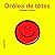 DROLES DE TETES