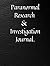 Paranormal Research & Investigation Journal by Amanda APS