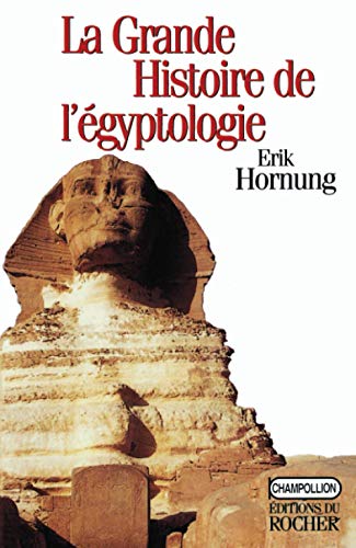 La Grande Histoire de l'égyptologie (Paperback)