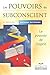 Les pouvoirs du subconscient 2ED (Psychologie) by Anthony Patterson