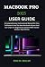 MACBOOK PRO 2023 USER GUIDE...