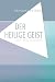 Der Heilige Geist.