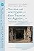 « Ton rêve est une Egypte.....