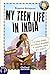 My teen life in India