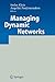 Managing Dynamic Networks