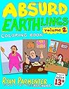Absurd Earthlings Volume 2: Coloring Book Absurd Earthlings Volume 2: Coloring Book