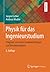 Physik für das Ingenieurstudium: Prägnant mit vielen Lernkontrollfragen und Beispielaufgaben (German Edition)