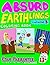 Absurd Earthlings Volume 3:...