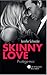 Skinny Love: Protège-moi
