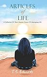 Articles of Life: A Collection of Short Memoir Essays of Managing Life